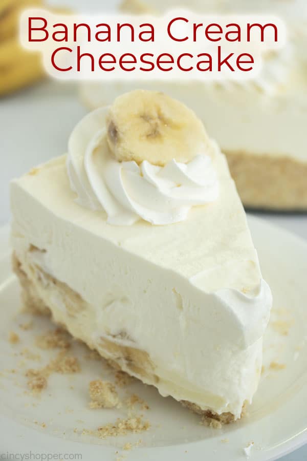 No Bake Banana Cream Cheesecake