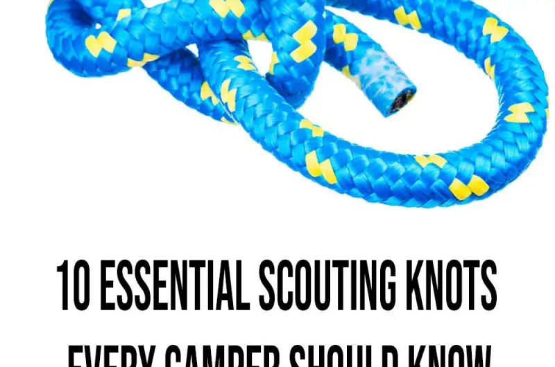 10 Essential Scouting Knots Every Camper Should Know