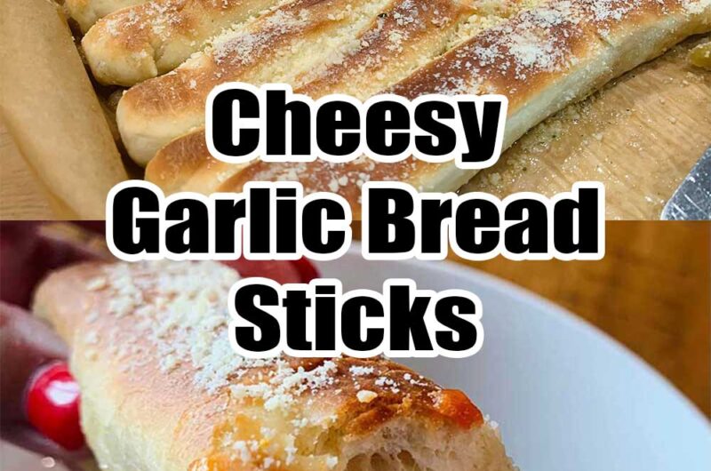 Cheesy Garlic Bread Sticks