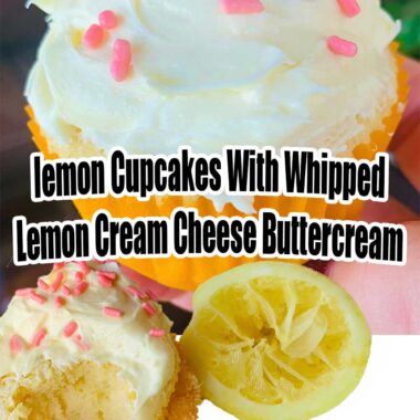 lemon Cupcakes With Whipped Lemon Cream Cheese Buttercream