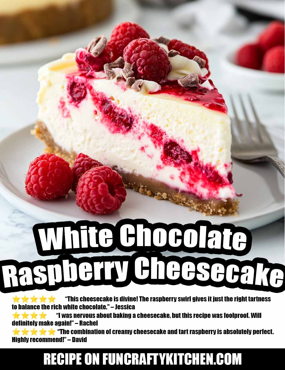 White Chocolate Raspberry Cheesecake - FunCraftyKitchen